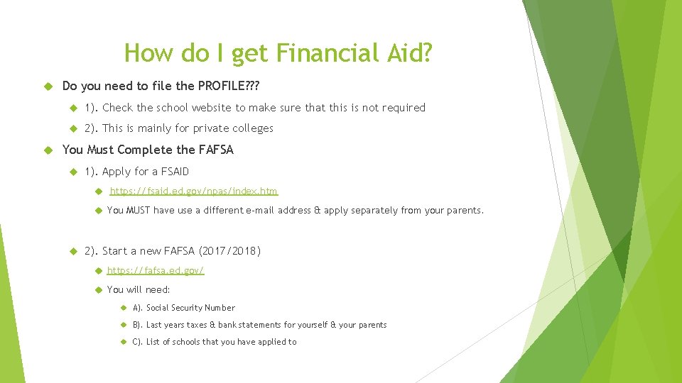 How do I get Financial Aid? Do you need to file the PROFILE? ?