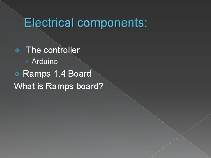 Electrical components: v The controller › Arduino Ramps 1. 4 Board What is Ramps