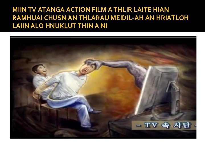 MIIN TV ATANGA ACTION FILM A THLIR LAITE HIAN RAMHUAI CHUSN AN THLARAU MEIDIL-AH