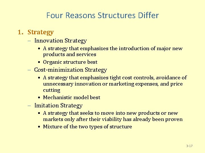 Four Reasons Structures Differ 1. Strategy – Innovation Strategy • A strategy that emphasizes