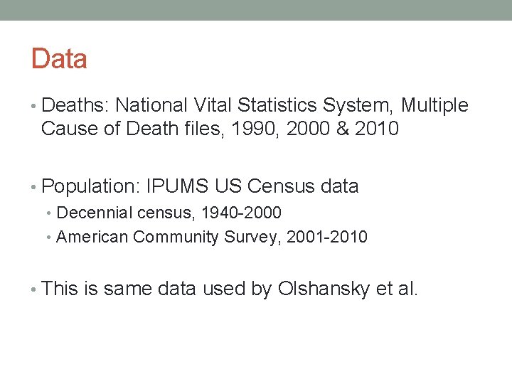 Data • Deaths: National Vital Statistics System, Multiple Cause of Death files, 1990, 2000