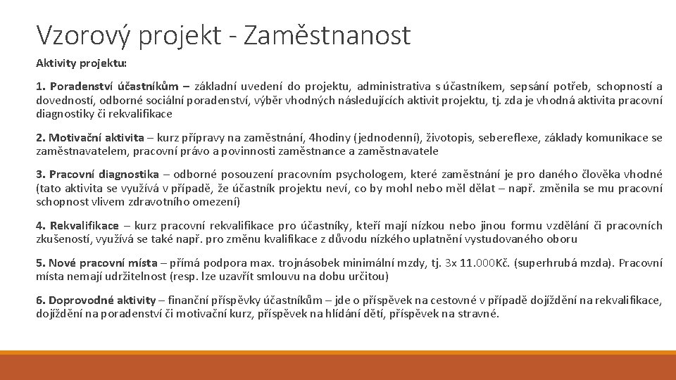 Vzorový projekt - Zaměstnanost Aktivity projektu: 1. Poradenství účastníkům – základní uvedení do projektu,