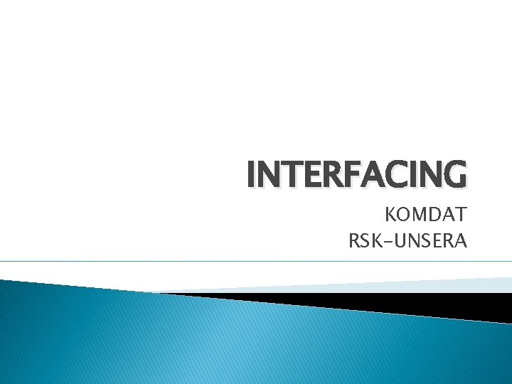 INTERFACING KOMDAT RSK-UNSERA 