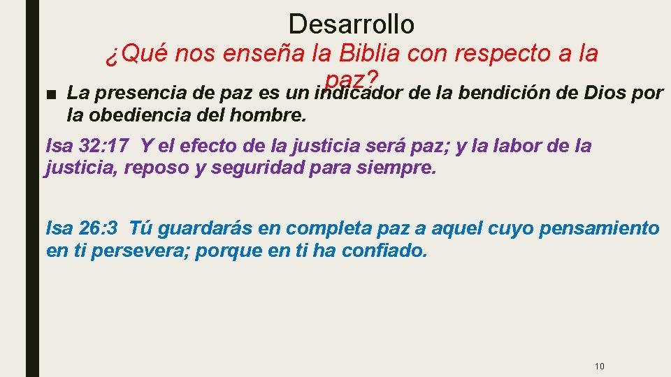 Desarrollo ■ ¿Qué nos enseña la Biblia con respecto a la paz? La presencia Desarrollo ■ ¿Qué nos enseña la Biblia con respecto a la paz? La presencia