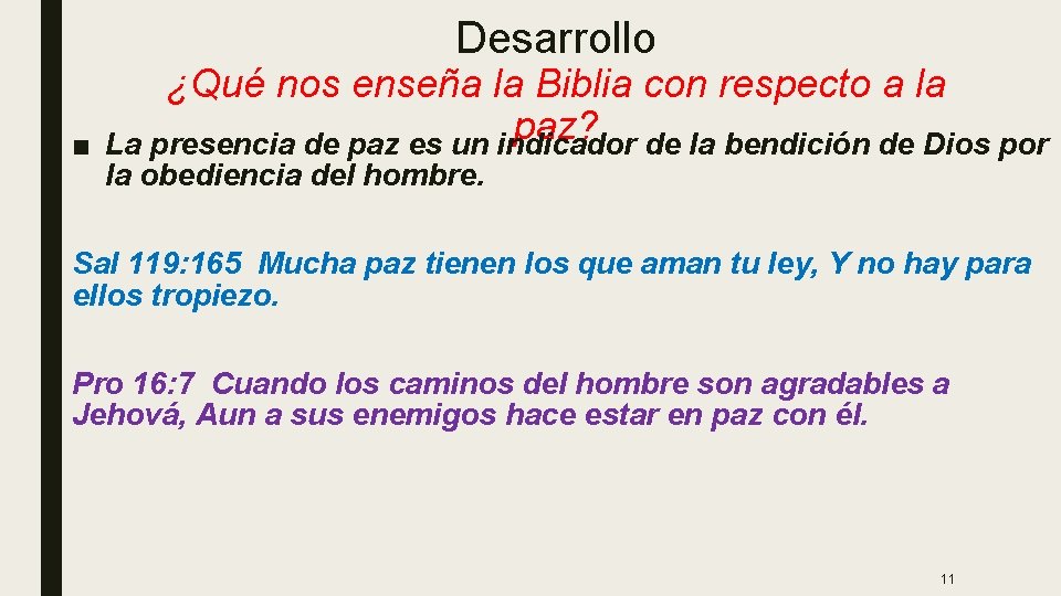 Desarrollo ■ ¿Qué nos enseña la Biblia con respecto a la paz? La presencia Desarrollo ■ ¿Qué nos enseña la Biblia con respecto a la paz? La presencia