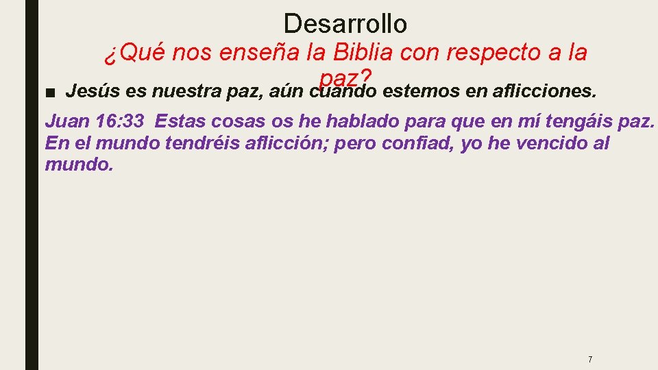 Desarrollo ■ ¿Qué nos enseña la Biblia con respecto a la paz? Jesús es Desarrollo ■ ¿Qué nos enseña la Biblia con respecto a la paz? Jesús es