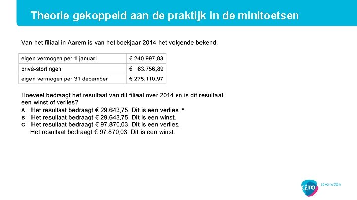 Theorie gekoppeld aan de praktijk in de minitoetsen 