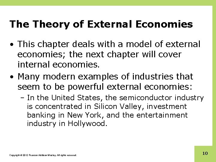 The Theory of External Economies • This chapter deals with a model of external