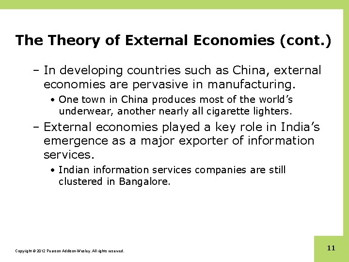 The Theory of External Economies (cont. ) – In developing countries such as China,