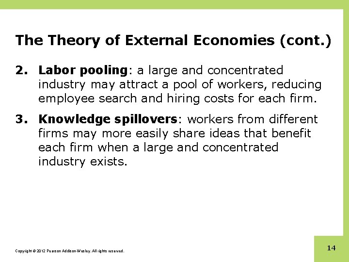 The Theory of External Economies (cont. ) 2. Labor pooling: a large and concentrated