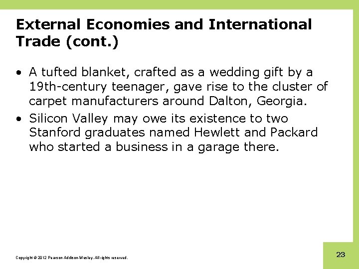 External Economies and International Trade (cont. ) • A tufted blanket, crafted as a