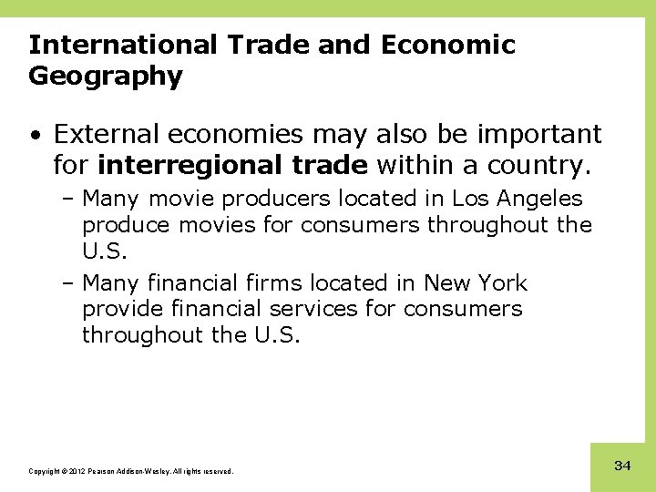 International Trade and Economic Geography • External economies may also be important for interregional