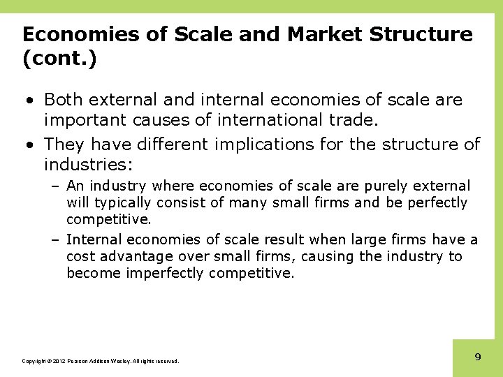 Economies of Scale and Market Structure (cont. ) • Both external and internal economies