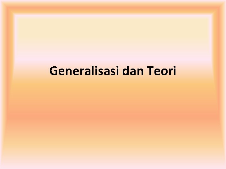 Generalisasi dan Teori 