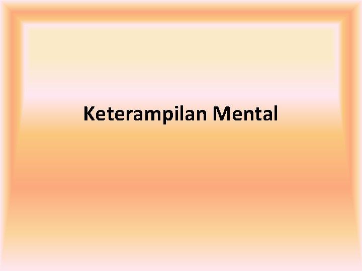 Keterampilan Mental 