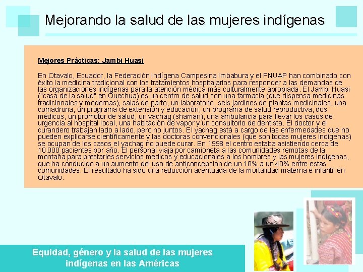 Mejorando la salud de las mujeres indígenas Mejores Prácticas: Jambi Huasi En Otavalo, Ecuador,
