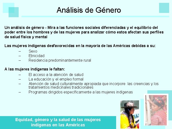 Análisis de Género Un análisis de género - Mira a las funciones sociales diferenciadas