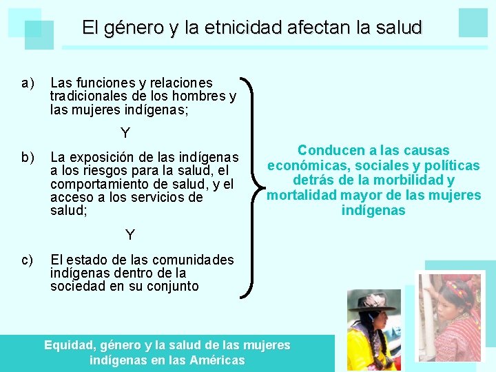 El género y la etnicidad afectan la salud a) Las funciones y relaciones tradicionales