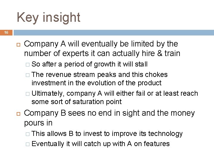 Key insight 16 Company A will eventually be limited by the number of experts