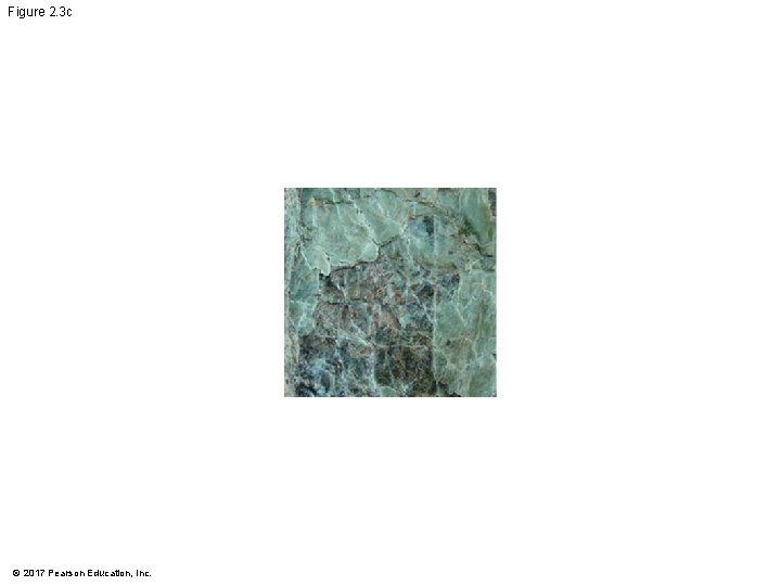 Figure 2. 3 c © 2017 Pearson Education, Inc. Figure 2. 3 c © 2017 Pearson Education, Inc.