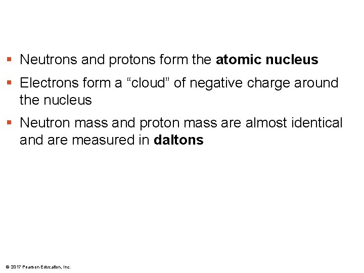 § Neutrons and protons form the atomic nucleus § Electrons form a “cloud” of § Neutrons and protons form the atomic nucleus § Electrons form a “cloud” of