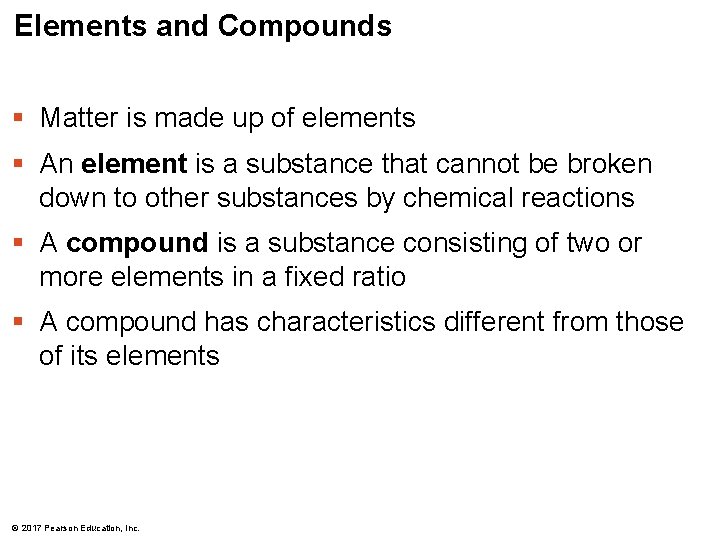 Elements and Compounds § Matter is made up of elements § An element is Elements and Compounds § Matter is made up of elements § An element is