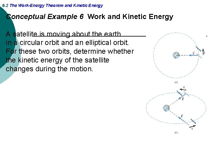 6. 2 The Work-Energy Theorem and Kinetic Energy Conceptual Example 6 Work and Kinetic