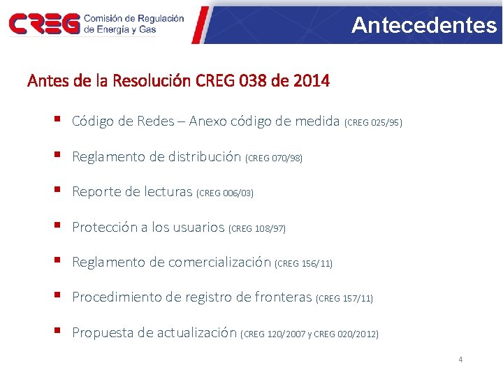 Antecedentes Antes de la Resolución CREG 038 de 2014 § Código de Redes –