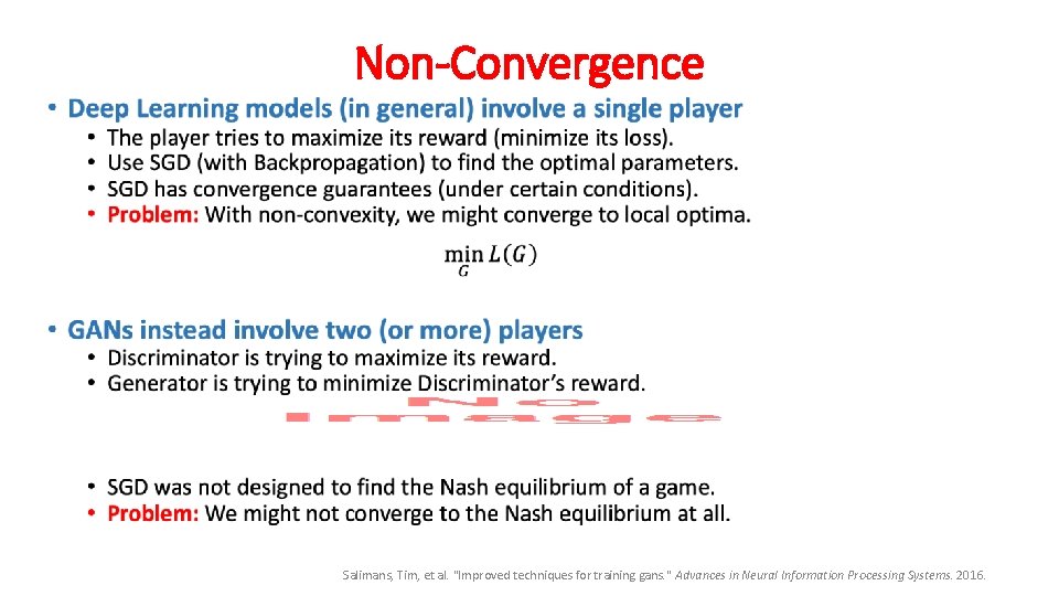 Non-Convergence • Salimans, Tim, et al. "Improved techniques for training gans. " Advances in