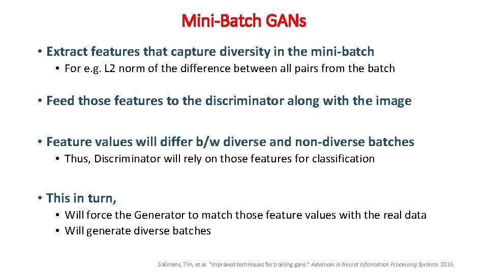Mini-Batch GANs • Extract features that capture diversity in the mini-batch • For e.