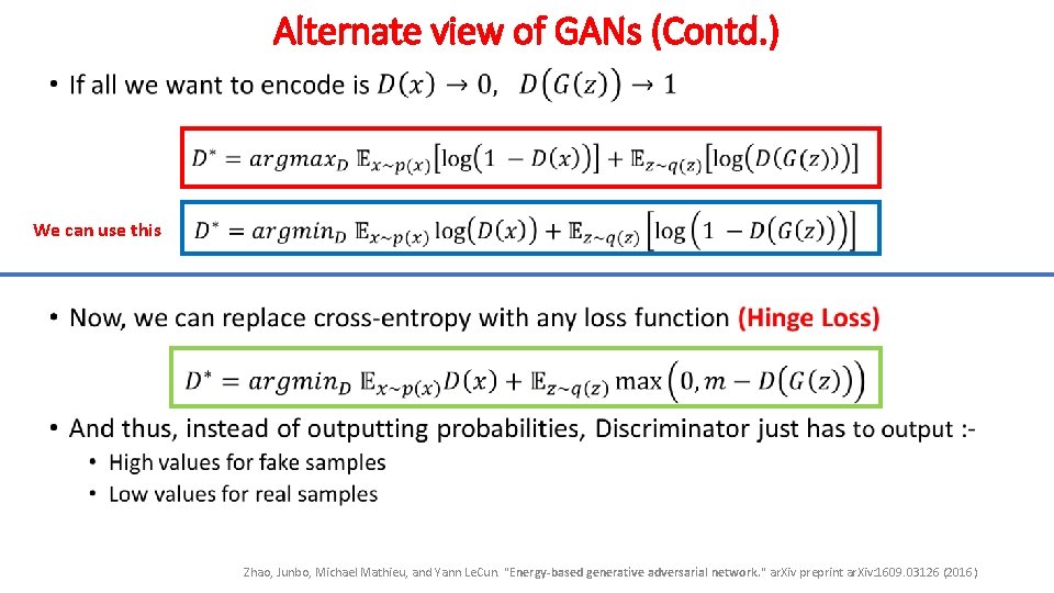 Alternate view of GANs (Contd. ) • We can use this Zhao, Junbo, Michael