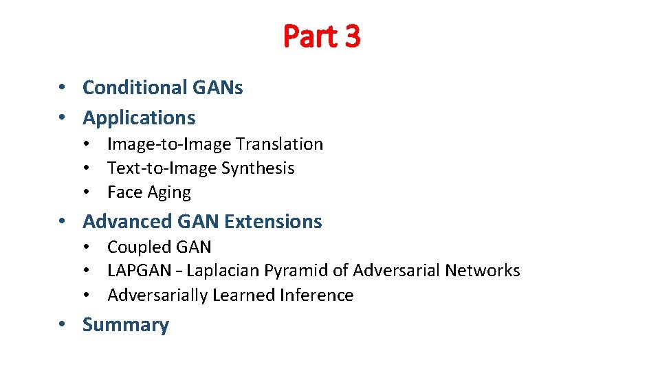 Part 3 • Conditional GANs • Applications • Image-to-Image Translation • Text-to-Image Synthesis •