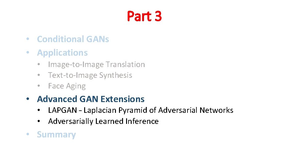 Part 3 • Conditional GANs • Applications • Image-to-Image Translation • Text-to-Image Synthesis •