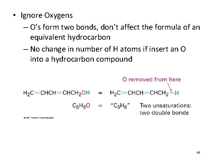 • Ignore Oxygens – O’s form two bonds, don’t affect the formula of • Ignore Oxygens – O’s form two bonds, don’t affect the formula of
