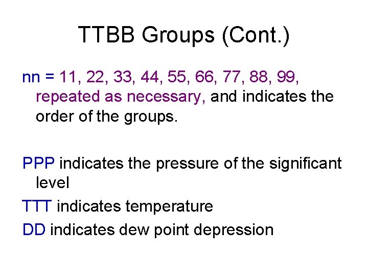 TTBB Groups (Cont. ) nn = 11, 22, 33, 44, 55, 66, 77, 88,