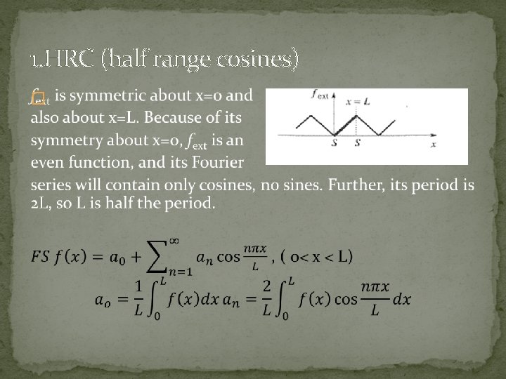 1. HRC (half range cosines) � 