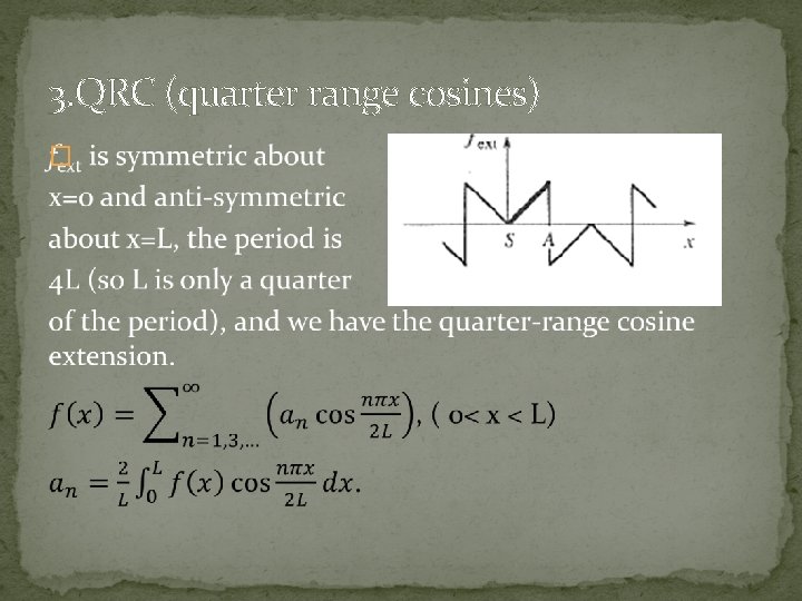 3. QRC (quarter range cosines) � 