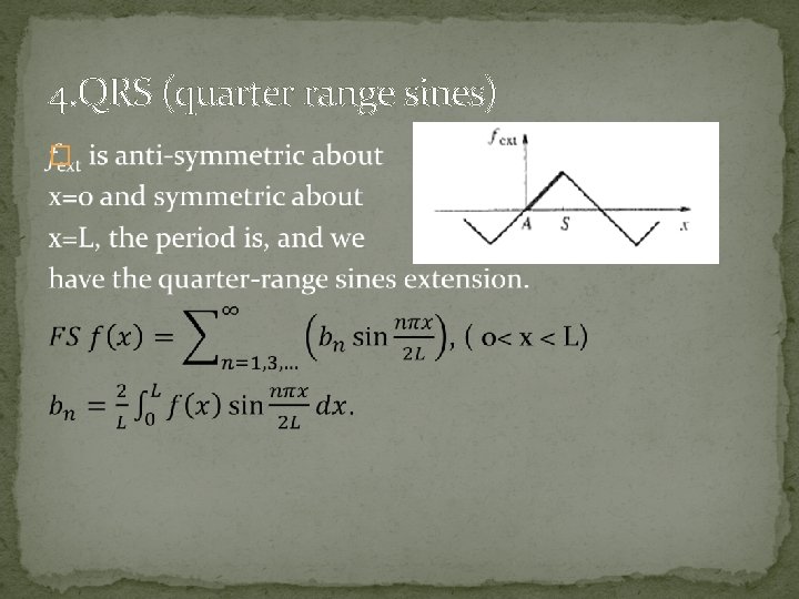4. QRS (quarter range sines) � 