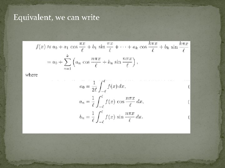 Equivalent, we can write 