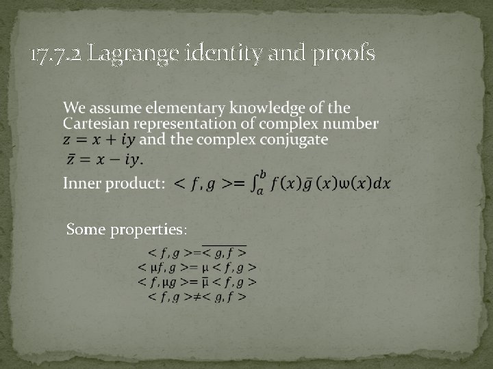 17. 7. 2 Lagrange identity and proofs Some properties: 