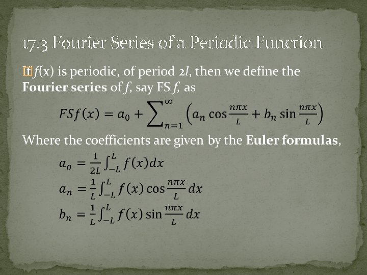 17. 3 Fourier Series of a Periodic Function � 