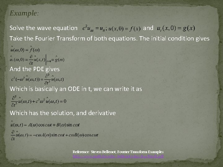 Example: Solve the wave equation and Take the Fourier Transform of both equations. The