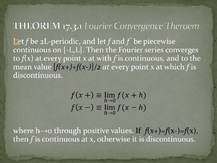 THEOREM 17. 3. 1 Fourier Convergence Theroem � 