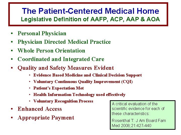 The Patient-Centered Medical Home Legislative Definition of AAFP, ACP, AAP & AOA • • The Patient-Centered Medical Home Legislative Definition of AAFP, ACP, AAP & AOA • •