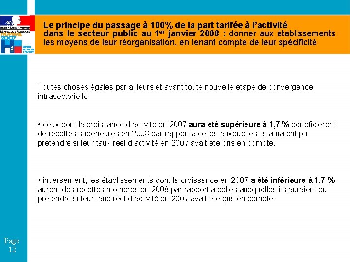 Le principe du passage à 100% de la part tarifée à l’activité dans le