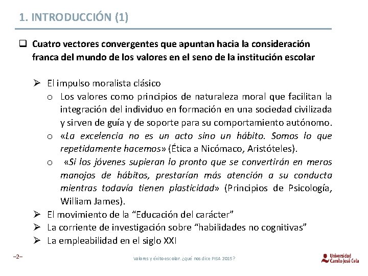 1. INTRODUCCIÓN (1) q Cuatro vectores convergentes que apuntan hacia la consideración franca del