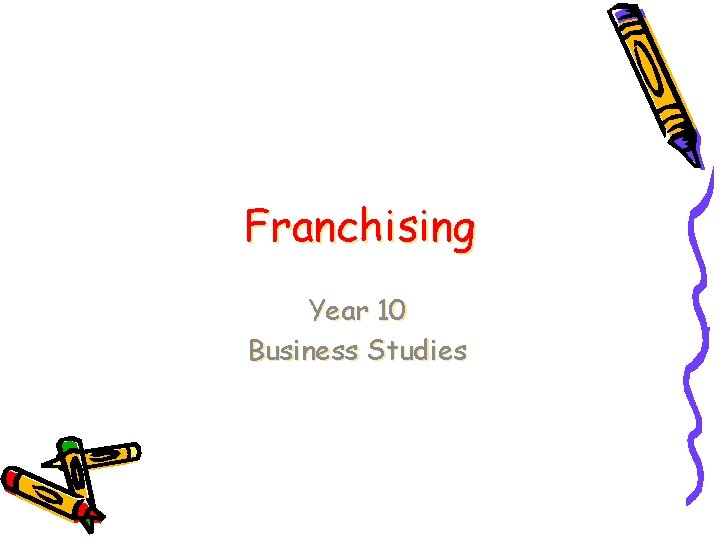Franchising Year 10 Business Studies 