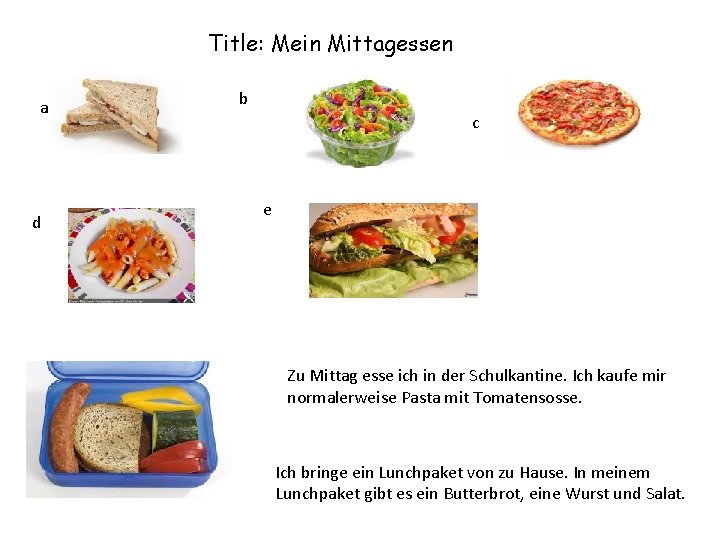 Title: Mein Mittagessen a d b c e Zu Mittag esse ich in der