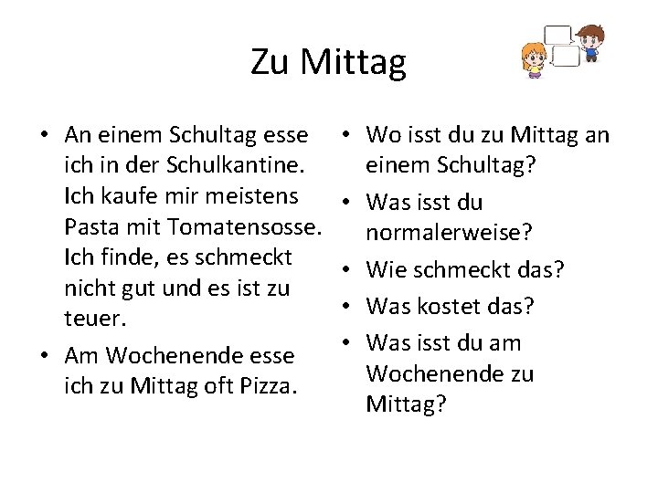 Zu Mittag • An einem Schultag esse ich in der Schulkantine. Ich kaufe mir