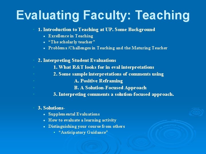 Evaluating Faculty: Teaching • 1. Introduction to Teaching at UP. Some Background l l
